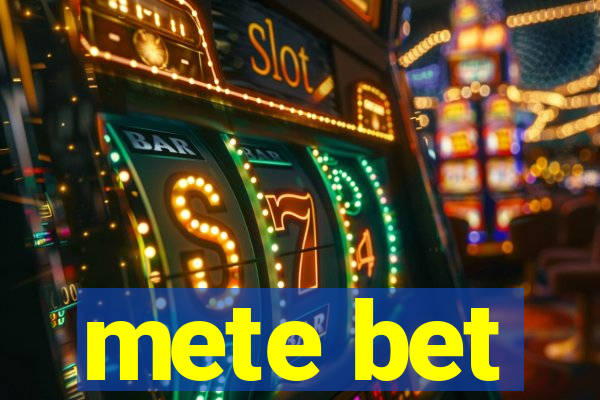 mete bet