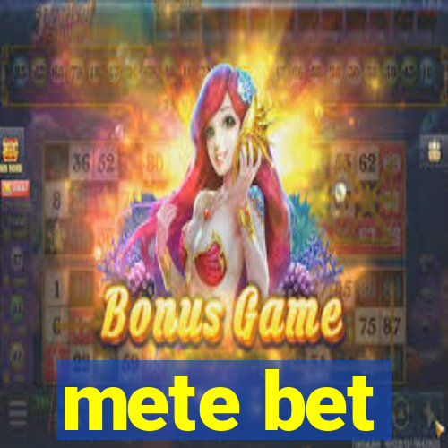 mete bet