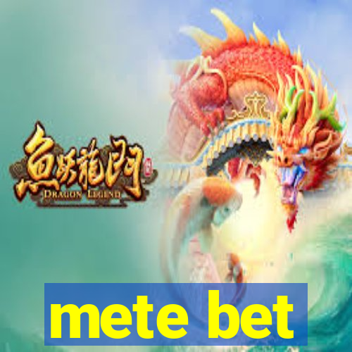 mete bet