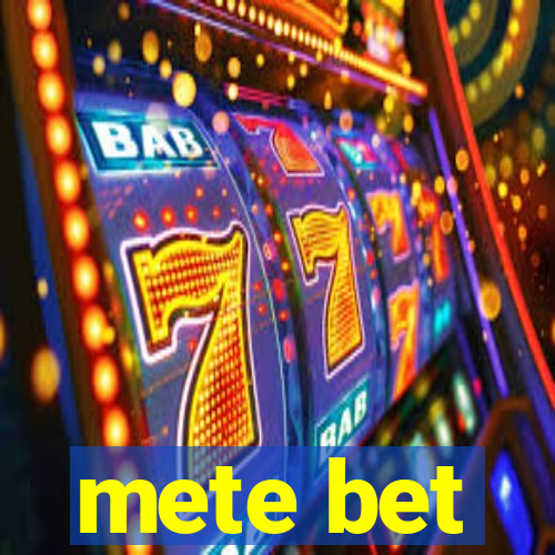 mete bet