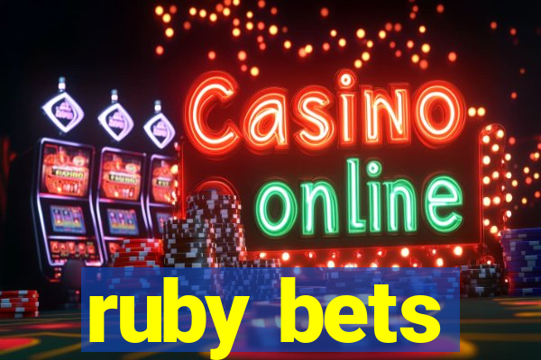 ruby bets