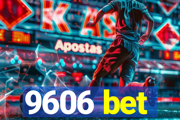9606 bet