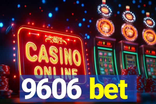 9606 bet