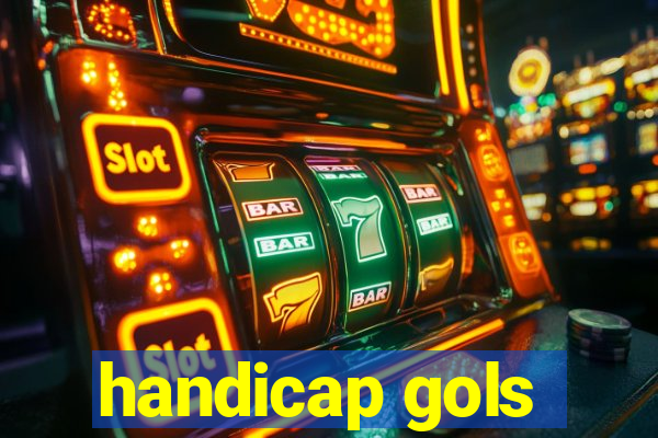 handicap gols