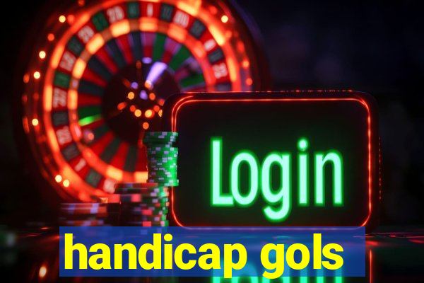 handicap gols