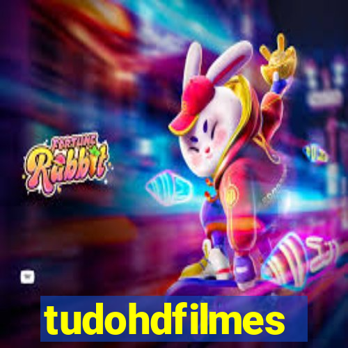 tudohdfilmes