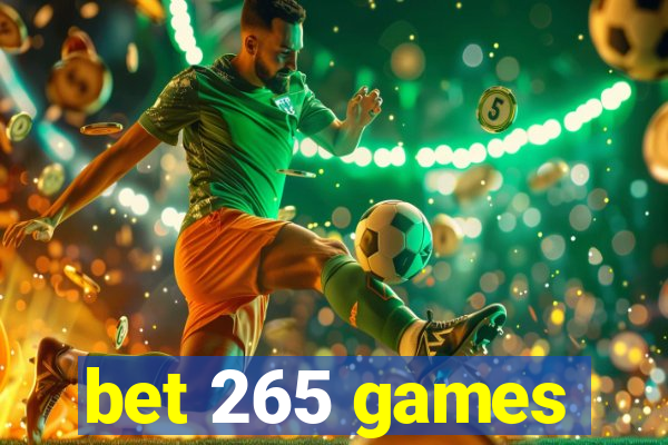 bet 265 games