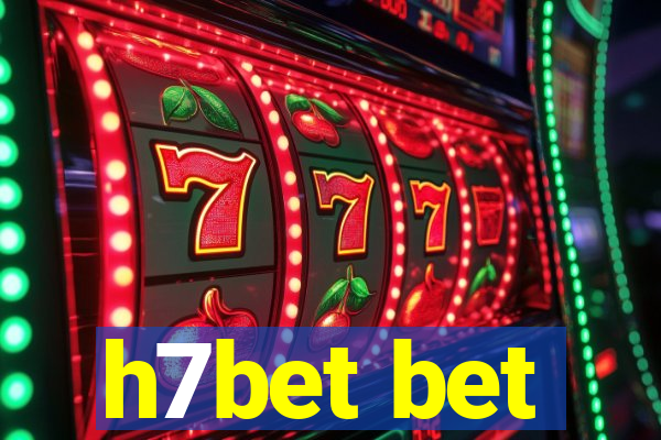 h7bet bet