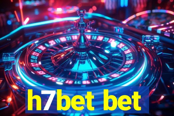 h7bet bet