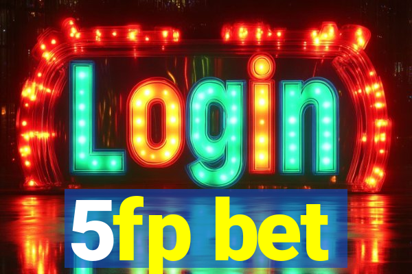 5fp bet