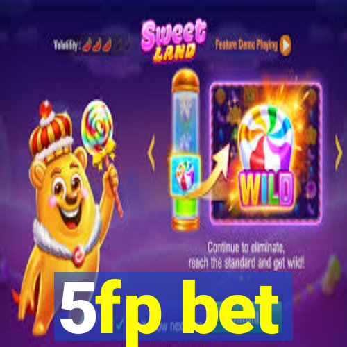 5fp bet