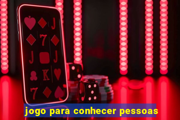 jogo para conhecer pessoas