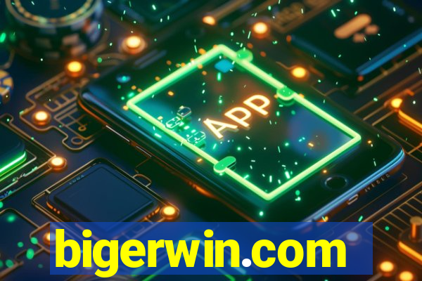 bigerwin.com
