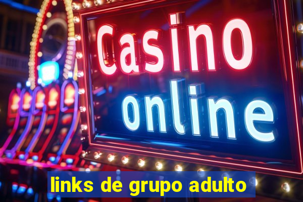 links de grupo adulto