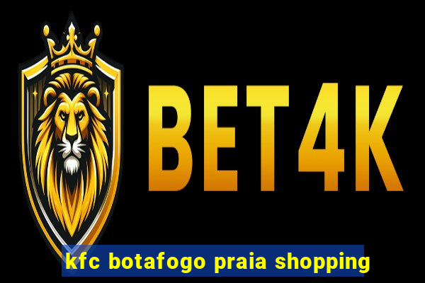 kfc botafogo praia shopping