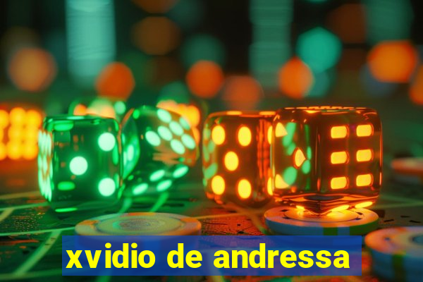 xvidio de andressa