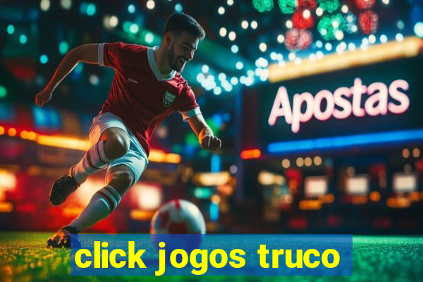 click jogos truco