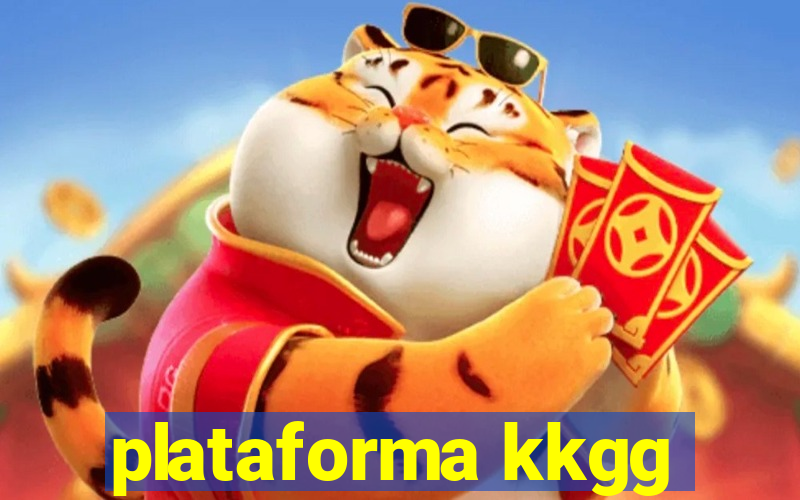 plataforma kkgg