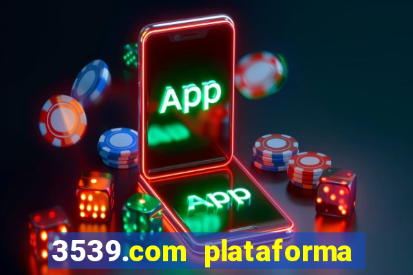 3539.com plataforma de jogos