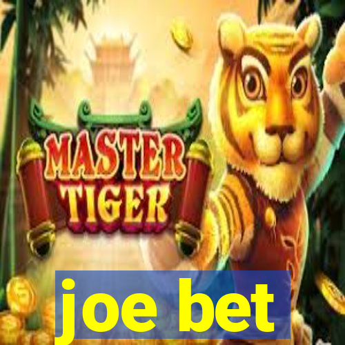 joe bet