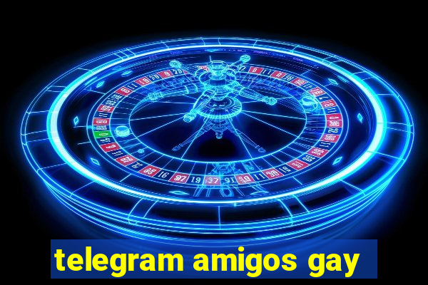 telegram amigos gay