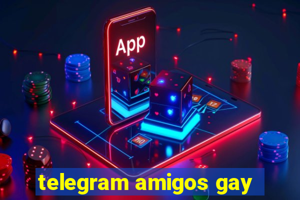 telegram amigos gay