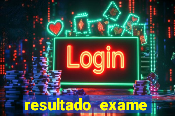 resultado exame eliel figueiredo