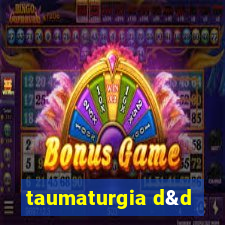 taumaturgia d&d