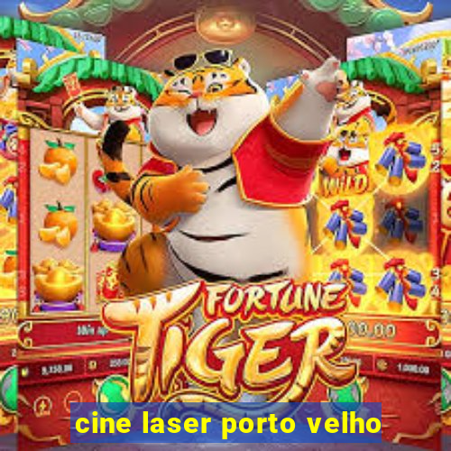 cine laser porto velho