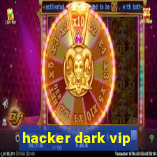 hacker dark vip