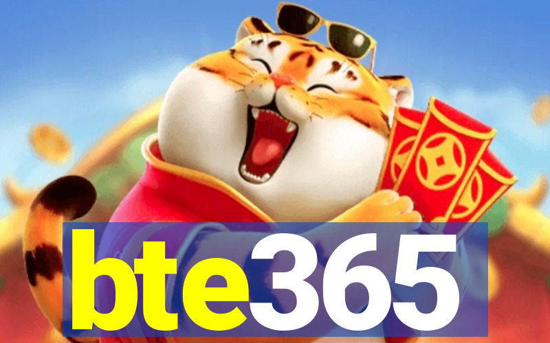 bte365
