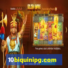10biquinipg.com