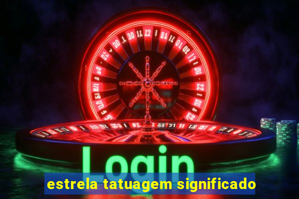 estrela tatuagem significado