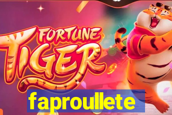 faproullete