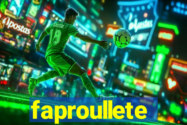 faproullete