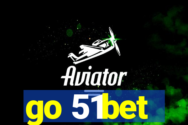 go 51bet
