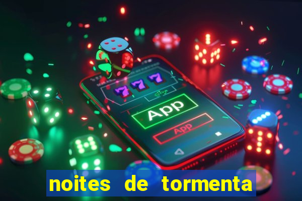 noites de tormenta filme completo dublado