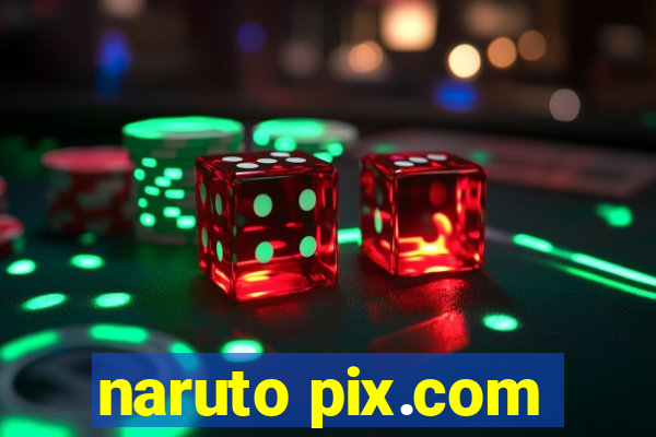 naruto pix.com