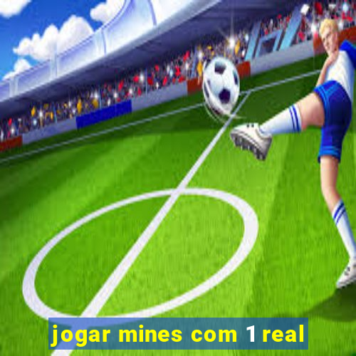jogar mines com 1 real