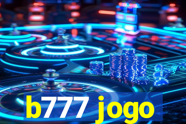 b777 jogo