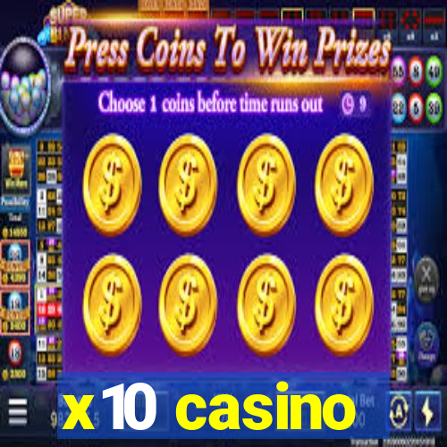 x10 casino