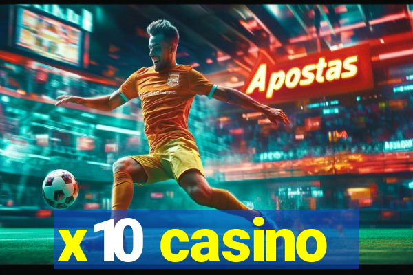 x10 casino