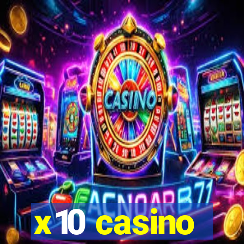 x10 casino