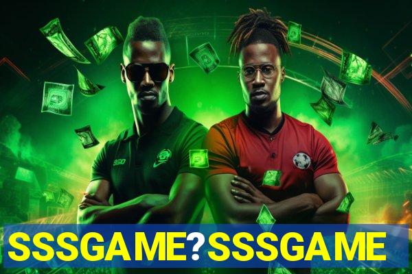 SSSGAME?SSSGAME