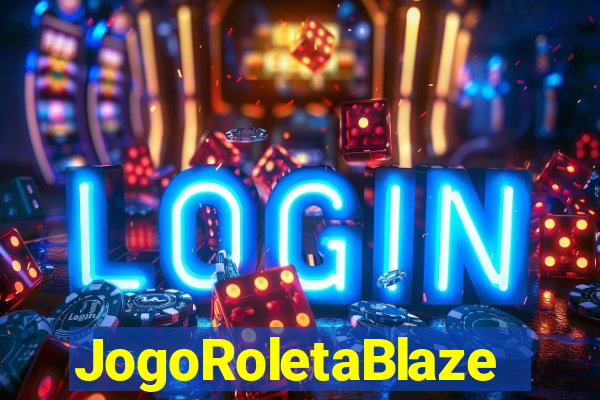 JogoRoletaBlaze
