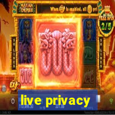 live privacy
