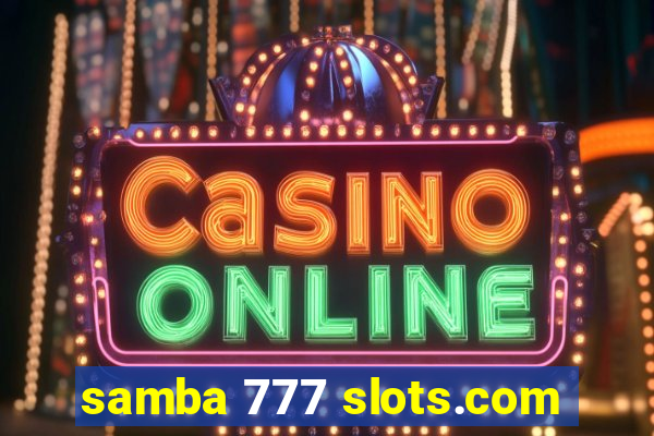 samba 777 slots.com