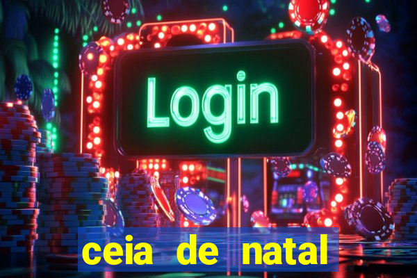ceia de natal lista completa