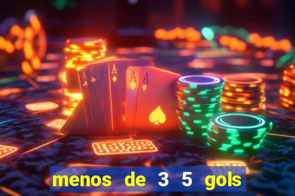 menos de 3 5 gols o que significa