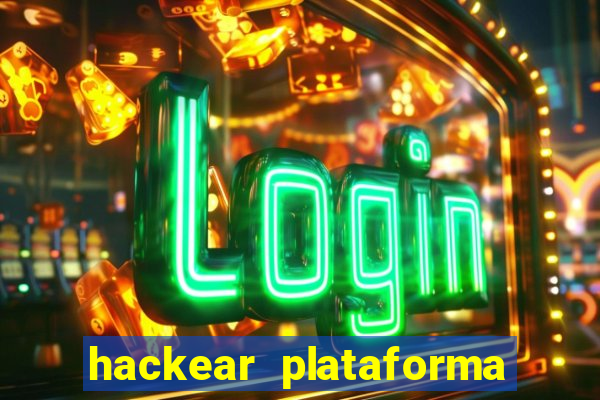 hackear plataforma de jogos